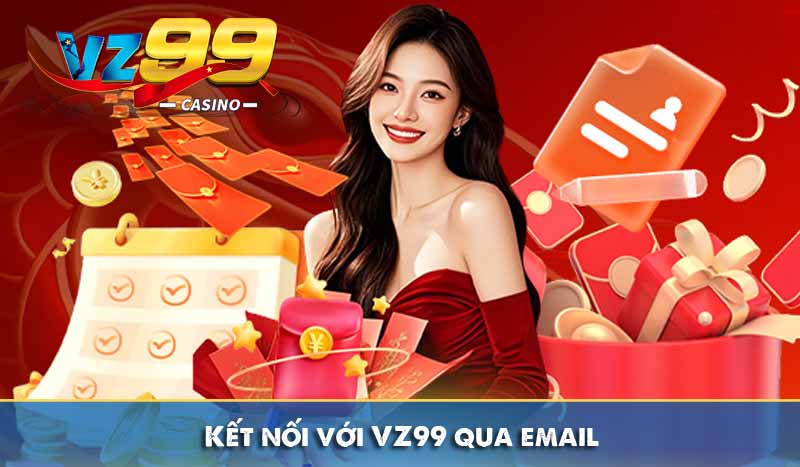 Kết nối với VZ99 qua email